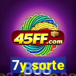 7y sorte